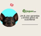 Jim & Joe: garantías y límites a verificar antes de suscribirse